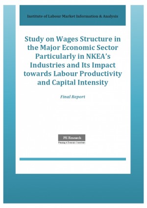Study on Wages Structure in The Major Economic Sector Particularly in NKEA's Industries and its Impact Towards Labour Productivity and Capital Intensity