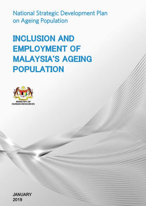 National Strategic Development Plan on Ageing Population: Inclusion and Employment of Malaysia's Ageing Population 
